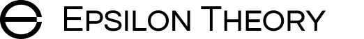 Epsilon Theory